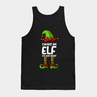 I'm Not An Elf Im Just Short Funny Christmas Matching Family tee Tank Top